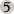 5